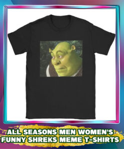 All Seasons Funny Shreks Meme T-Shirts: Men's Women's Vintage Cotton Tee