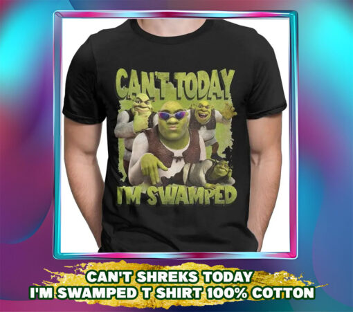 Can't Shrek Today I'm Swamped T Shirt: Men's Cotton Hipster Tee