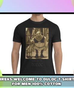 Welcome To Duloc T-Shirts: Men's Cotton Humorous Shrek Tee